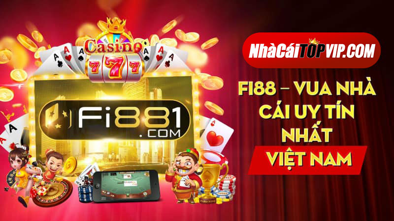Fi88 – Vua nhà cái uy tín nhất Việt Nam