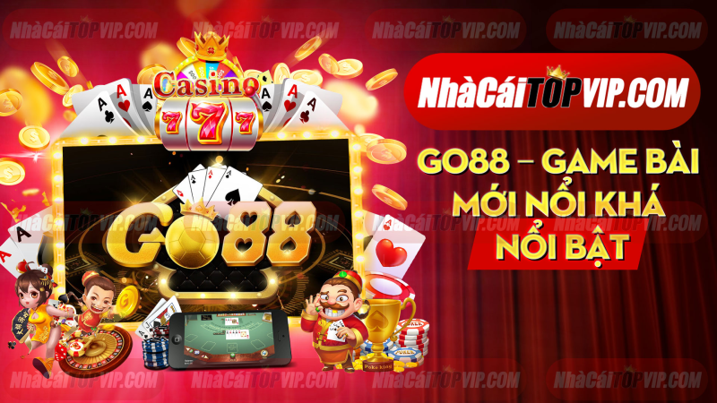 Go88 Game Bai Moi Noi Kha Noi Bat 1664861528