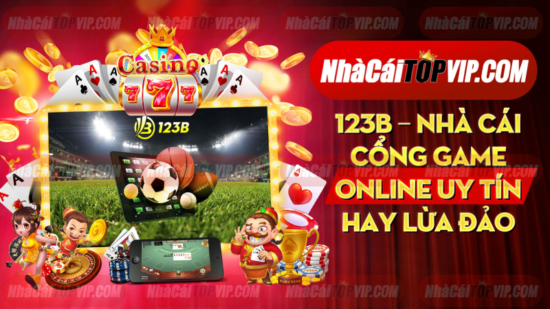 123b Nha Cai Cong Game Online Uy Tin Hay Lua Dao 1664874896