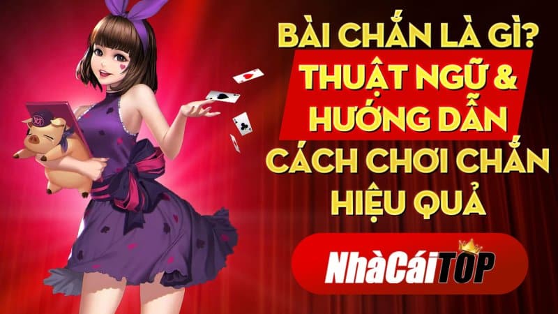 Bai Chan La Gi Thuat Ngu Huong Dan Cach Choi Chan Hieu Qua 1634907280
