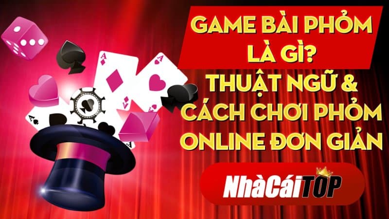 Game Bai Phom La Gi Thuat Ngu Cach Choi Phom Online Don Gian 1634904653