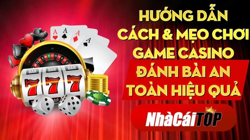 Huong Dan Cach Meo Choi Game Danh Bai Casino An Toan Hieu Qua 1634386915 (1)