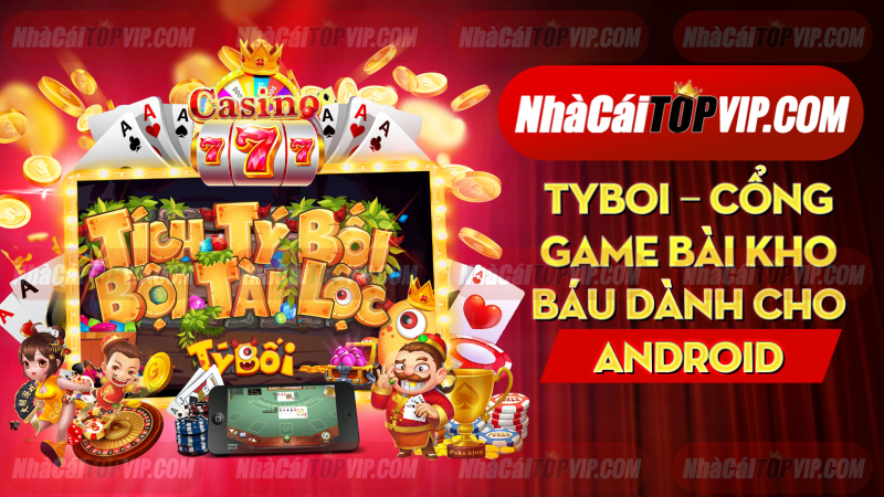 Tyboi Cong Game Bai Kho Bau Danh Cho Android 1665042430