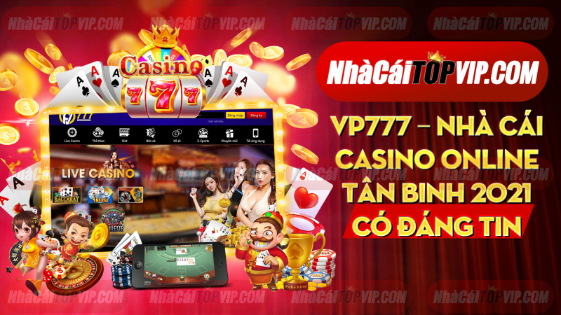 Vp777 Nha Cai Casino Online Tan Binh 2021 Co Dang Tin 1665041229