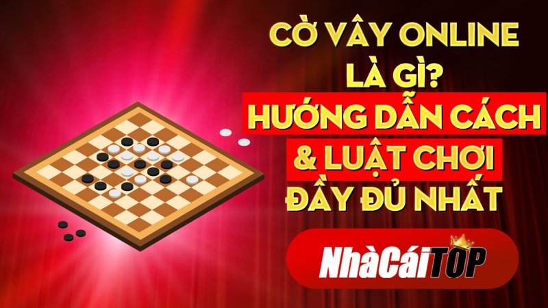Co Vay Online La Gi Huong Dan Cach Luat Choi Day Du Nhat 1636805244