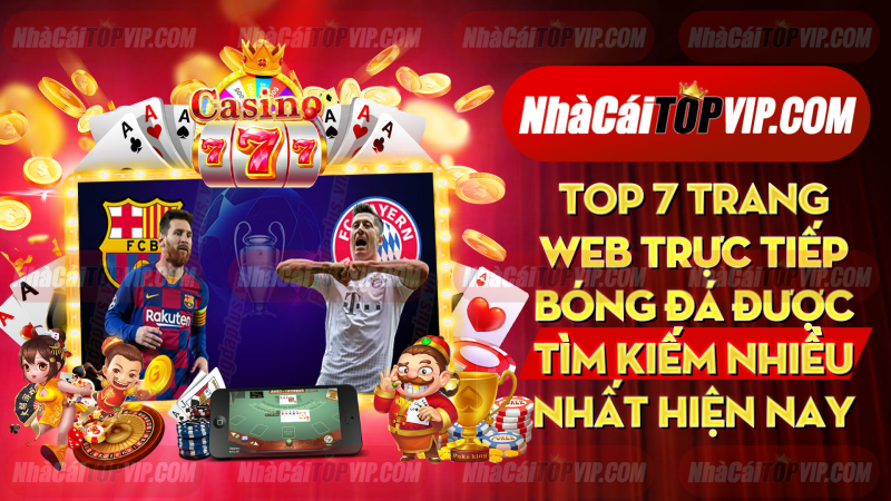 Top 7 Trang Web Truc Tiep Bong Da Duoc Tim Kiem Nhieu Nhat Hien Nay 1665295605