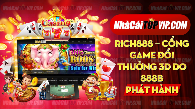 Rich888 Cong Game Doi Thuong 3d Do 888b Phat Hanh 1664867153