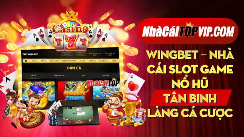 Wingbet Nha Cai Slot Game No Hu Tan Binh Lang Ca Cuoc 1664786475
