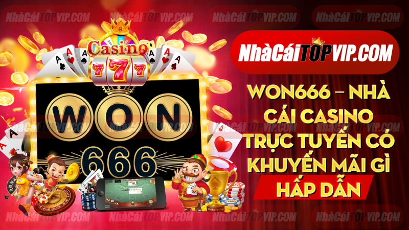 Won666 Nha Cai Casino Truc Tuyen Co Khuyen Mai Gi Hap Dan 1664854686