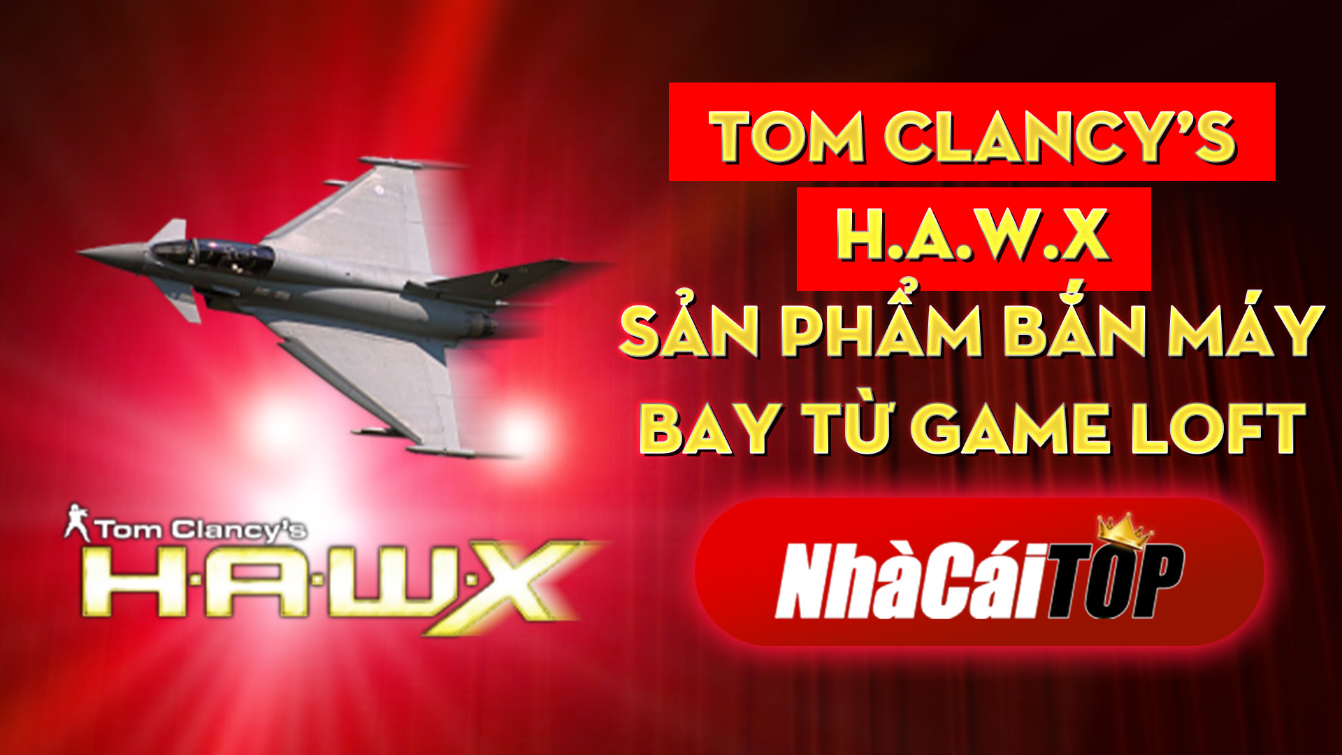 320 Tom Clancys Hawx – San Pham Ban May Bay Tu Game Loft