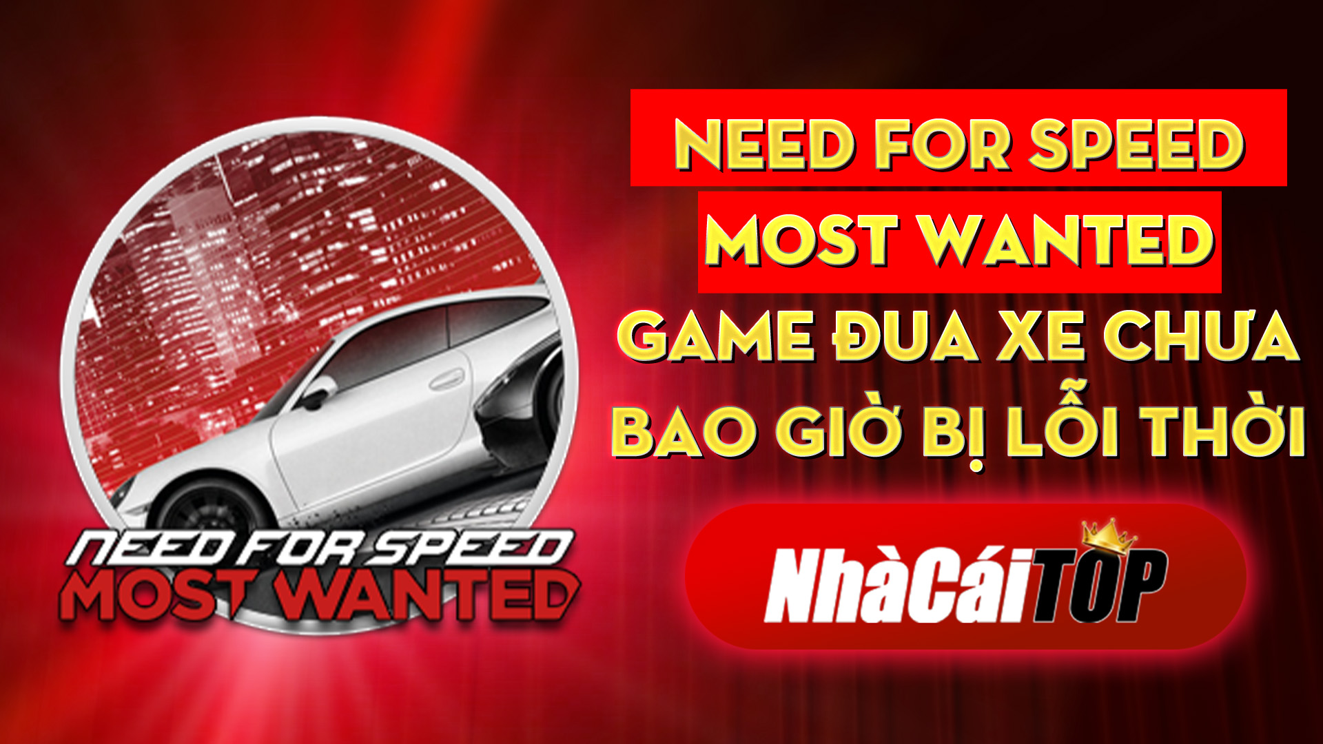 326 Need For Speed Most Wanted – Game Djua Xe Chua Bao Gio Bi Loi Thoi