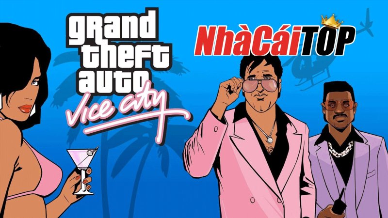 Grand Theft Auto Vice City - Tựa game cướp đường phố huyền thoại