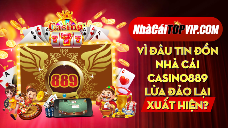 Vi Dau Tin Don Nha Cai Casino889 Lua Dao Lai Xuat Hien 1664853281