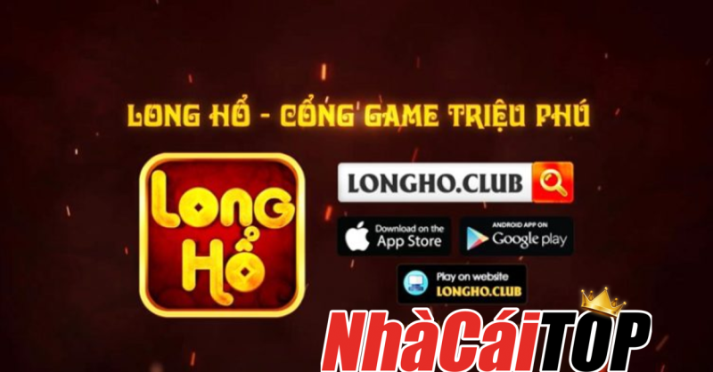 Long Ho Club Top Cong Game Bai Doi Thuong Uy Tin Vang 1655437241