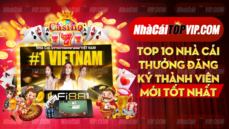 Top 10 Nha Cai Thuong Dang Ky Thanh Vien Moi Tot Nhat 1665281873
