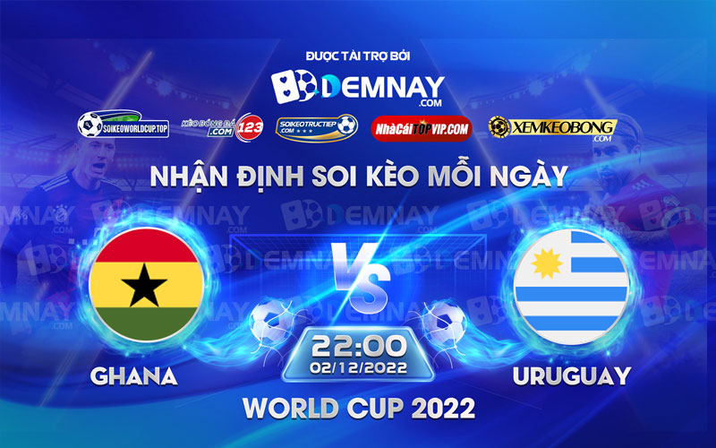 Tip soi kèo trực tiếp Ghana vs Uruguay – 22h00 02/12/2022 – World Cup 2022