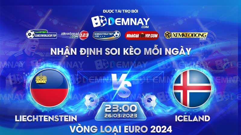 Tip soi kèo trực tiếp Liechtenstein vs Iceland – 23h00 ngày 26/03/2023 – Vòng loại Euro 2024